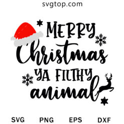 Merry Christmas Ya Filthy Animal SVG, Christmas Quote SVG