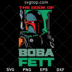The Book Of Boba Fett SVG, Boba Fett Star Wars SVG