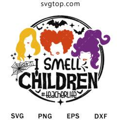 I Smell Children SVG, Halloween SVG