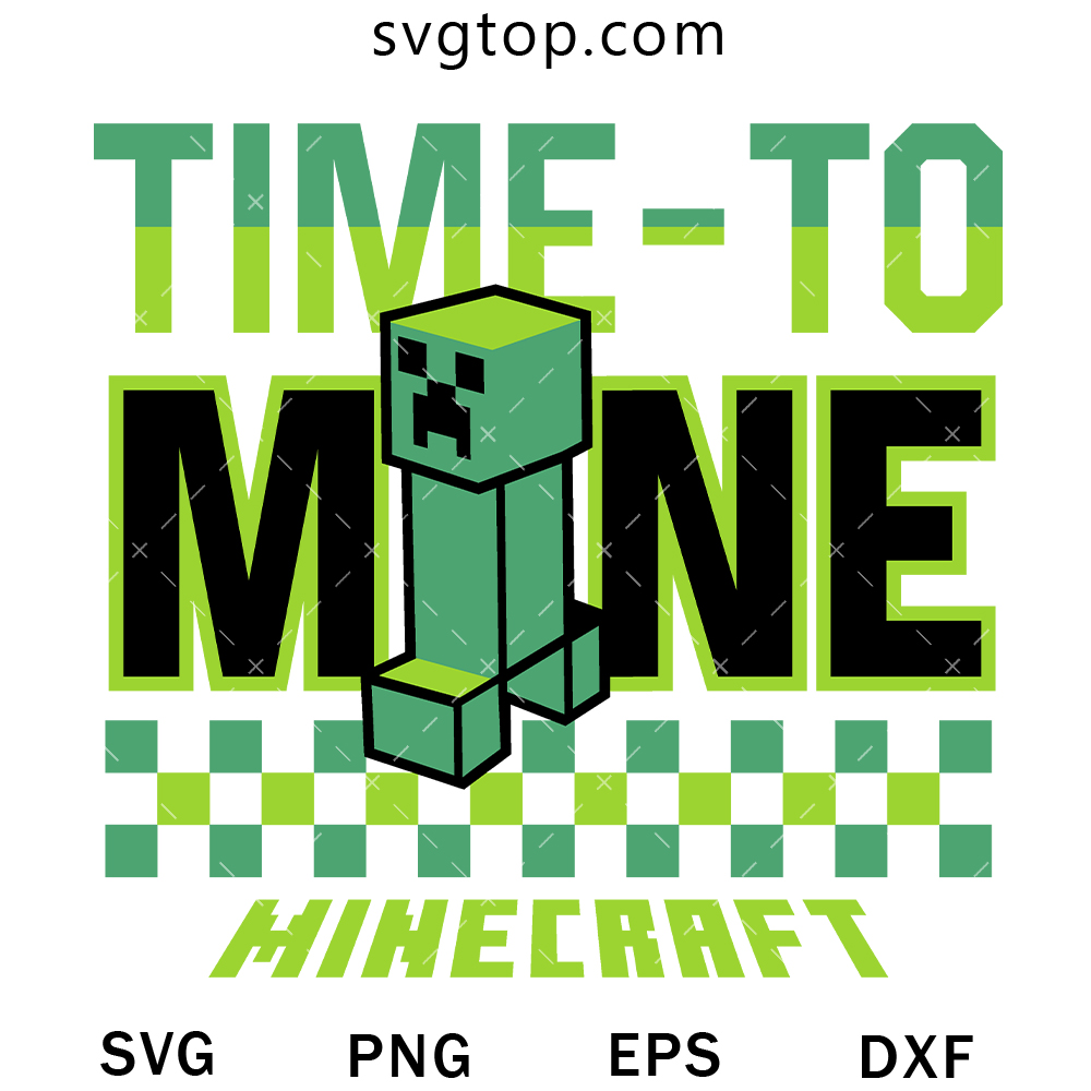Time To Mine Minecraft SVG