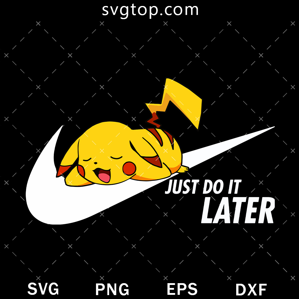 Pikachu Nike Brand Just Do It Later SVG