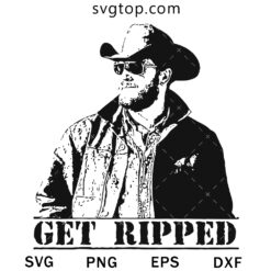 Get Ripped Cowboy SVG, Yellowstone SVG