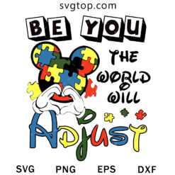 Be You The World Will Adjust SVG, Autism SVG