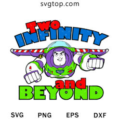 Two Infinity And Beyond SVG, Buzz Lightyear SVG