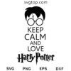 Keep Calm And Love Harry Potter SVG, Harry Potter Movie SVG