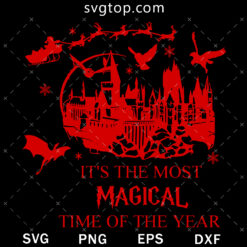 Its The Most Magical Time Of The Year SVG, Hogwarts Castle In Christmas SVG