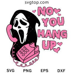 No You Hang Up SVG, Ghost Valentine SVG