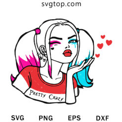 Pretty Crazzy SVG, Harley Quinn Cute SVG