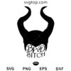 Maleficent Bad Bitch SVG, Maleficent SVG
