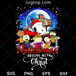 Christmas Begins With Christ SVG, Snoopy With Christmas SVG
