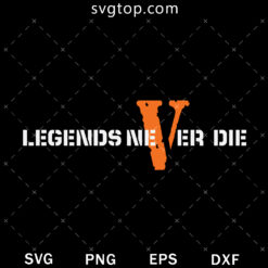 Legends Never Die SVG, Vlone Juice World SVG