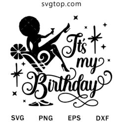 Its My Birthday SVG, Birthday Black Queen SVG