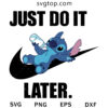 Nike X Stitch SVG, Nike Just Do It Later SVG
