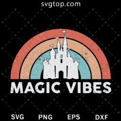 Disney Castle Magic Vibes SVG, Disney Vintage SVG